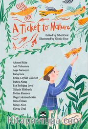A Ticket to Nature <br /> 13 Yazar - 13 Öykü 