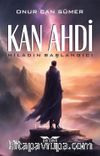 Kan Ahdi & Miladın Başlangıcı 1. Kitap (1. Cilt)