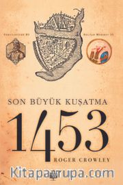 1453 Son Büyük Kuşatma