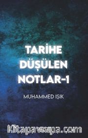 Tarihe Düşülen Notlar 1