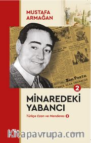 Minaredeki Yabancı / Türkçe Ezan ve Menderes 2