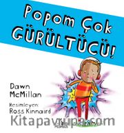 Popom Çok Gürültücü!
