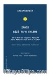 Zahid Bizi Ta’n Eyleme