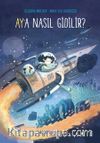 Ay’a Nasıl Gidilir?