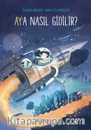 Ay’a Nasıl Gidilir?