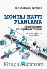 Montaj Hattı Planlama Modelleme ve Optimizasyon