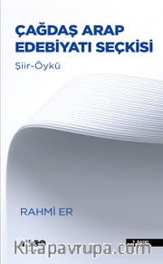 Çağdaş Arap Edebiyatı Seçkisi <br /> Şiir-Öykü