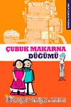 Çubuk Makarna Düğümü / Abur Cubur Peşinde