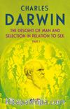The Descent Of Man and Selection In Relation To Sex Part 1