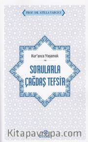 Kur’anca Yaşamak Sorularla Çağdaş Tefsir
