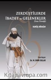 Zerdüştîlerde İbadet ve Gelenekler 