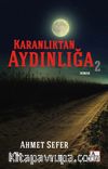 Karanlıktan Aydınlığa 2