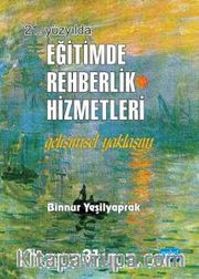 21. Yüzyılda Eğitimde Rehberlik Hizmetleri Gelişimsel Yaklaşım