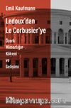 Ledoux'dan Le Corbusier'ye Özerk Mimarlığın Kökeni ve Gelişimi