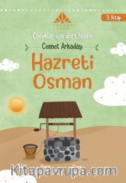 Cennet Arkadaşı Hz Osman (3. Kitap)