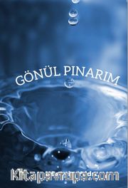 Gönül Pınarım