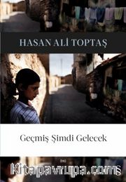 Geçmiş Şimdi Gelecek