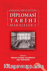 Osmanlı Devleti’nin  Diplomasi Tarihi Makaleler 2