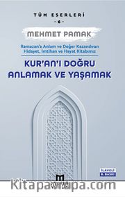 Kur'an'ı Doğru Anlamak ve Yaşamak