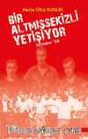 Yeniden ’68 Bir Altmış Sekizli Yetişiyor