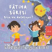 Fatiha Sûresi Bize Ne Diyor