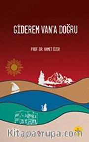 Giderem Van’a Doğru