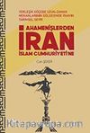 Ahamenişlerden İran İslam Cumhuriyeti'ne