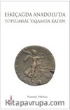 Eskiçağda Anadolu’da Toplumsal Yaşamda Kadın