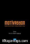 Motivasyon & Eylemlerimizin Arkasındaki Güç