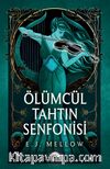 Ölümcül Tahtın Senfonisi (Karton Kapak)