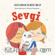 Küçük İnsanlar İçin Büyük Sözler: Sevgi