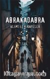 Abrakadabra & Ölümsüz Hikayeler