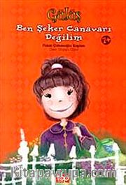 Gülüş : Ben Şeker Canavarı Değilim