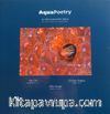 AquaPoetry & Su Altına Şiirsel Bir Bakış