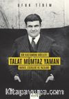 Bir Kastamonu Müellifi: Talat Mümtaz Yaman Hayatı Eserleri ve Yazıları 