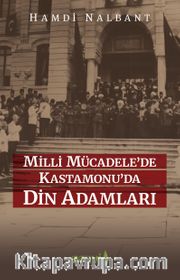 Milli Mücadele’de Kastamonu’da Din Adamları 