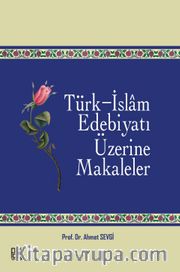 Türk-İslam Edebiyatı Üzerine Makaleler