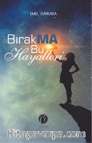 Bırakma Bu Hayalleri 