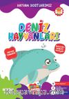 Hayvan Dostlarımız / Deniz Hayvanları Seviye 4 (5-6 Yaş)