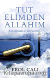 Tut Elimden Allahım