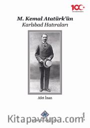 M. Kemal Atatürk'ün Karlsbad Hatıraları (Ciltli)