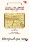 Türkiye'nin Taksimi Bir Diplomasi Tarihi 1913-1923