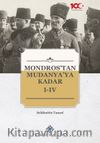 Mondros'tan Mudanya'ya Kadar I-IV