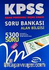 KPSS Soru Bankası Alan Bilgisi (5300 Soru)