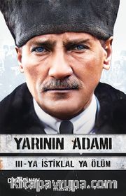 Yarının Adamı 3 <br /> Ya İstiklal Ya Ölüm