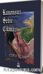 Kanonsuz Şehir Çıkmazı 