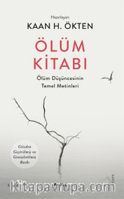 Ölüm Kitabı <br /> Ölüm Düşüncesinin Temel Metinleri