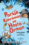 Parlak Kahraman ve Hasta Orman