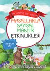 Masallarla Sayısal Mantık Etkinlikleri / Bir Varmış Bir Yokmuş 
