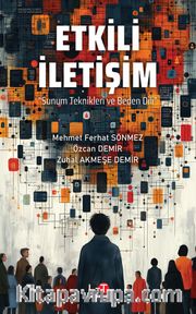 Etkili İletişim <br /> Sunum Teknikleri ve Beden Dili
